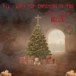 All I Want for Christmas Is You (In the style of Ozzy Osbourne)