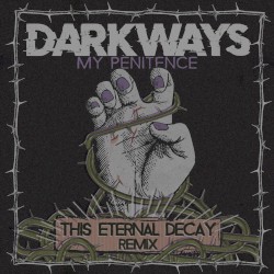 My Penitence (This Eternal Decay remix)