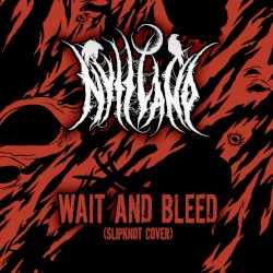 Wait And Bleed (Slipknot cover)
