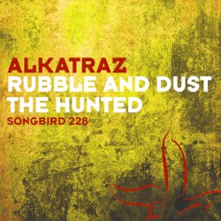 Rubble And Dust / The Hunted