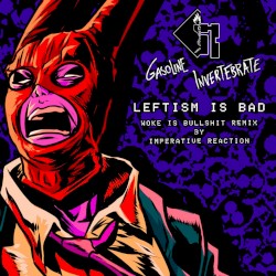 Leftism Is Bad (Woke Is Bullshit remix)
