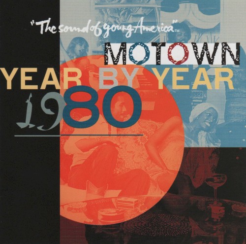Motown Year by Year: The Sound of Young America 1980