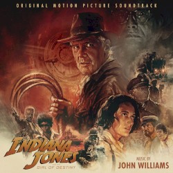 Indiana Jones and the Dial of Destiny: Original Motion Picture Soundtrack