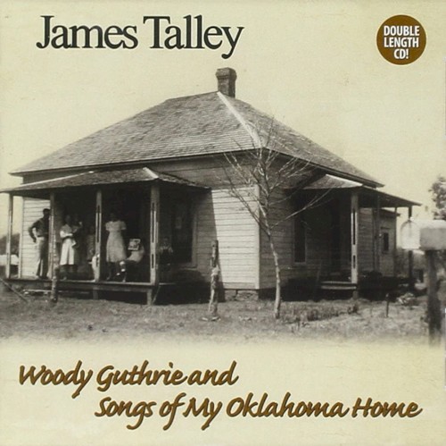 Woody Guthrie And Songs Of My Oklahoma Home