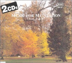 Music for Meditation: Vol. 3 & 4