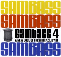 Sambass 4: A New Dose of Fresh Brazilian D'n'B
