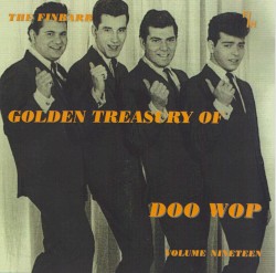 The Finbarr Golden Treasury of Doo Wop, Volume Nineteen