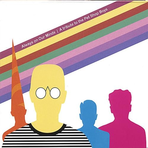 Always on Our Minds: A Tribute to the Pet Shop Boys