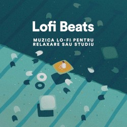 Lofi Beats 2021: Muzică lo‐fi pentru relaxare sau studiu