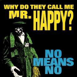 Why Do They Call Me Mr. Happy?