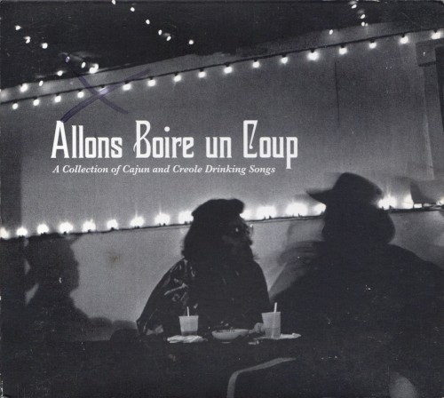 Allons boire un coup: A Collection of Cajun and Creole Drinking Songs