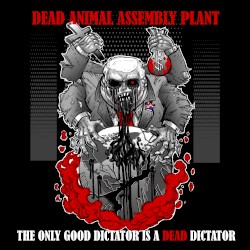 The Only Good Dictator Is a Dead Dictator