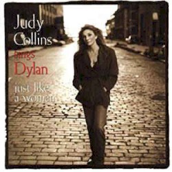 Judy Collins Sings Dylan... Just Like a Woman