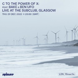 2022-12-29: C to the Power of X: Sub Club, Glasgow, UK