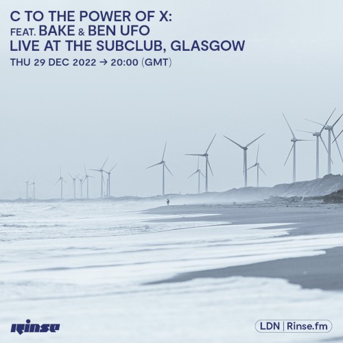 2022-12-29: C to the Power of X: Sub Club, Glasgow, UK