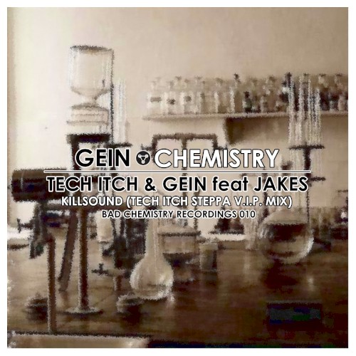 Chemistry / Killsound (Tech Itch Steppa V.I.P. mix)