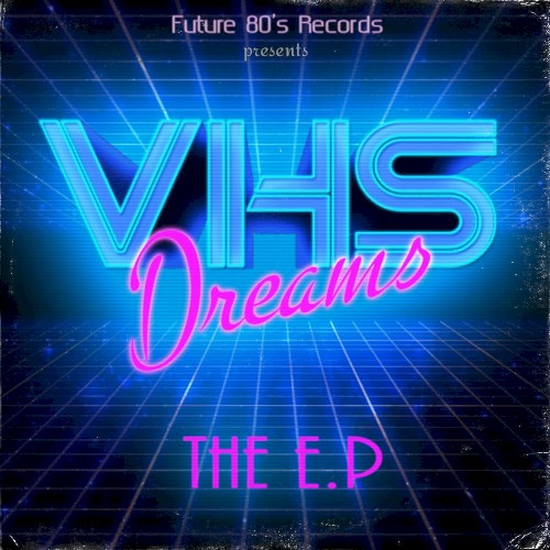 VHS Dreams The EP