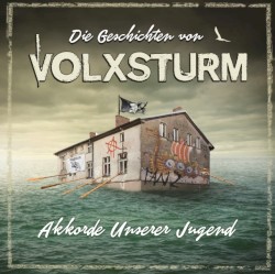 Die Geschichten von Volxsturm - Akkorde unserer Jugend