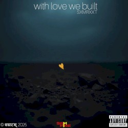 with love we built