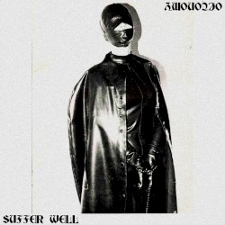 SUFFER WELL