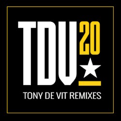 TDV20 - Tony De Vit Remixes
