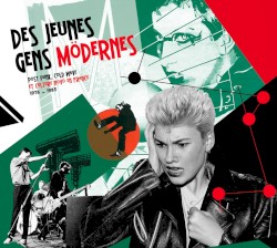 Des jeunes gens Mödernes: Post Punk, Cold Wave et Culture Novö en France 1978-1983
