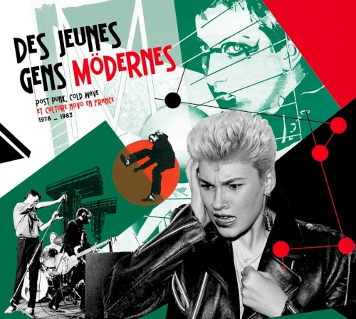 Des jeunes gens Mödernes: Post Punk, Cold Wave et Culture Novö en France 1978-1983