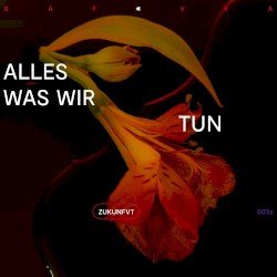 Alles was wir tun