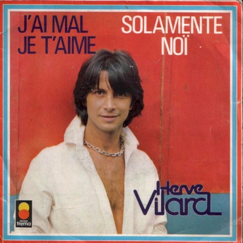 J’ai mal je t’aime / Solamente noï