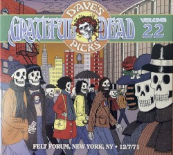 Dave’s Picks, Volume 22: Felt Forum, New York, NY · 12/7/71