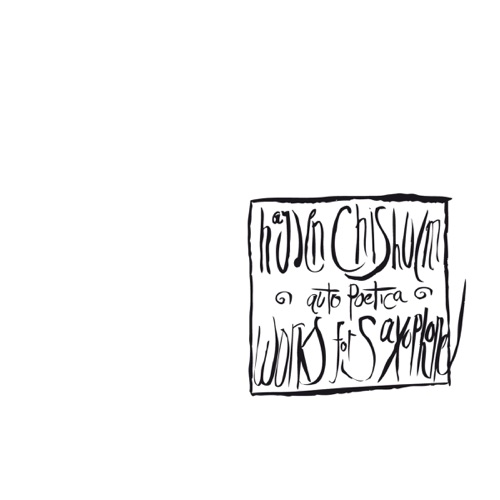 Auto Poetica - Works for Saxophone
