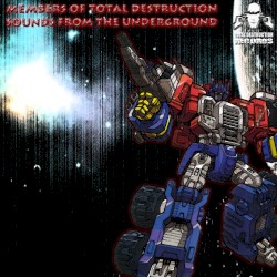 Members of Total Destruction: "Sounds From the Underground"