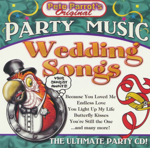 Pete Parrot’s Original Party Music: Wedding Songs