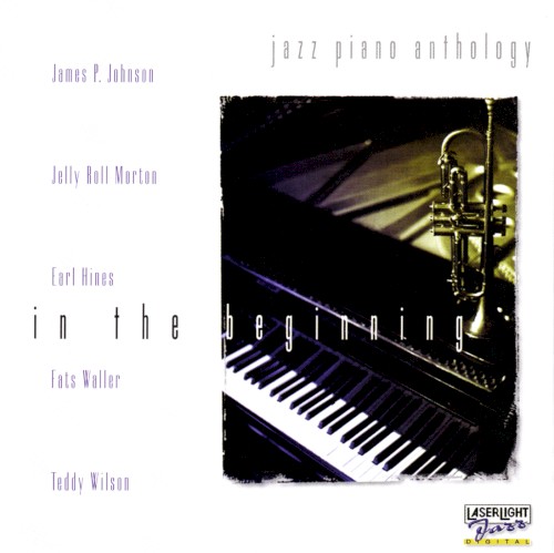 Jazz Piano Anthology, Volume 1: In the Beginning