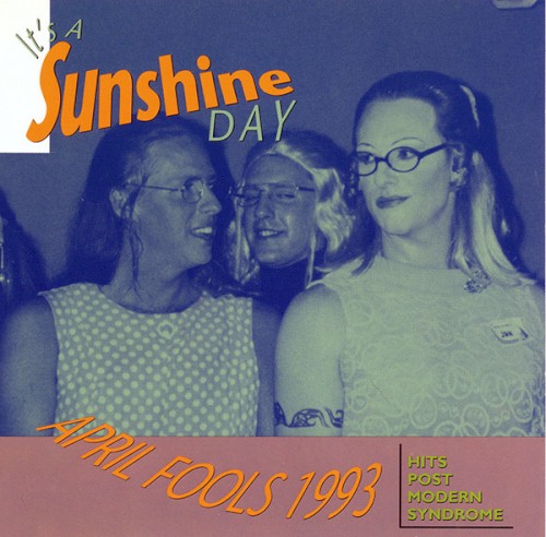It’s a Sunshine Day / April Fools 1993