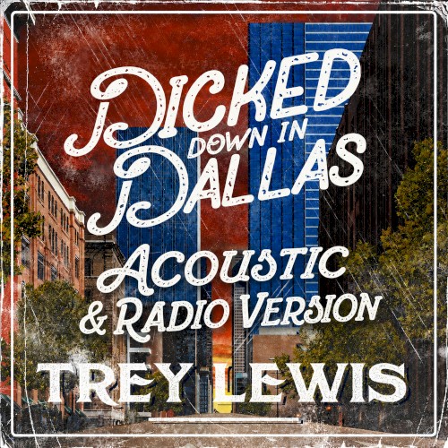 Dicked Down in Dallas (acoustic & radio version)