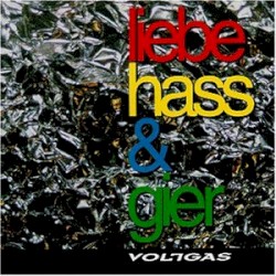 Liebe, Hass & Gier
