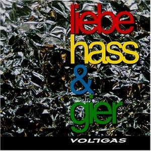 Liebe, Hass & Gier