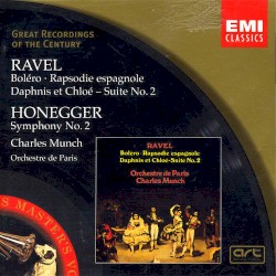 Ravel: Bolero / Rhapsodie Espagnole / Daphnis et Chloé - Suite No. 2 / Honegger: Symphony No. 2