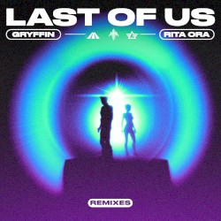 LAST OF US (remixes)