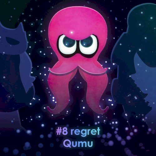 #8 regret (from "Splatoon 2: Octo Expansion")