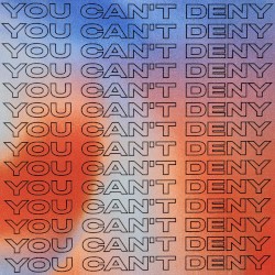 You Can't Deny