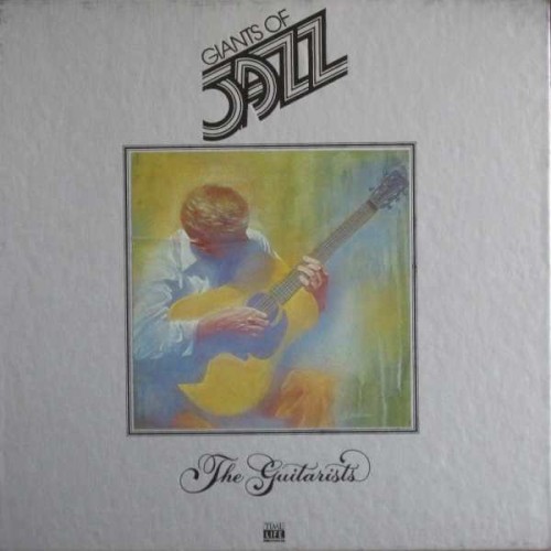 Giants of Jazz: The Guitarists
