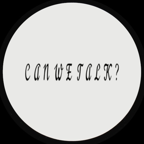 Can We Talk?