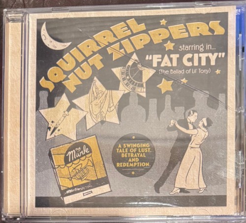 Squirrel Nut Zippers Starring In... "Fat City" (The Ballad of Lil' Tony)