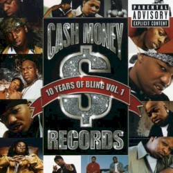 Cash Money: 10 Years of Bling, Vol. 1