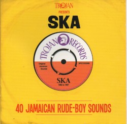 Trojan Presents Ska: 40 Jamaican Rude‐Boy Sounds