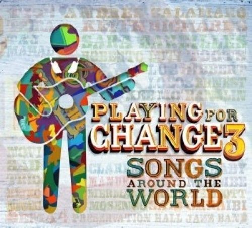 Playing for Change 3: Songs Around the World