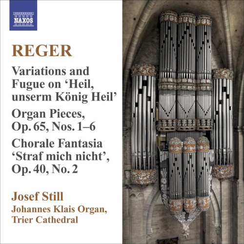 Organ Works, Volume 9: Variations and Fugue on "Heil, unserm König Heil" / Organ Pieces, op. 65: Nos. 1-6 / Chorale Fantasia "Straf mich nicht", op. 40 no. 2