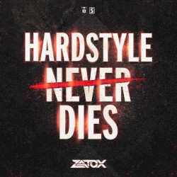 Hardstyle Never Dies